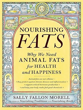 Book cover of Nourishing Fats by Sally Fallon. Pictures of animals and animal food products.
